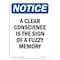 Signmission OSHA Notice, 7" Height, A Clear Conscience Is The Sign Sign, 7" X 5", Portrait OS-NS-D-57-V-10028 - alternate 1